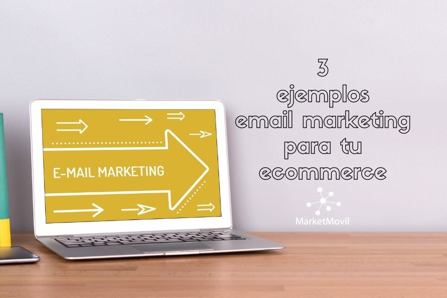 3 ejemplos email marketing para tu ecommerce