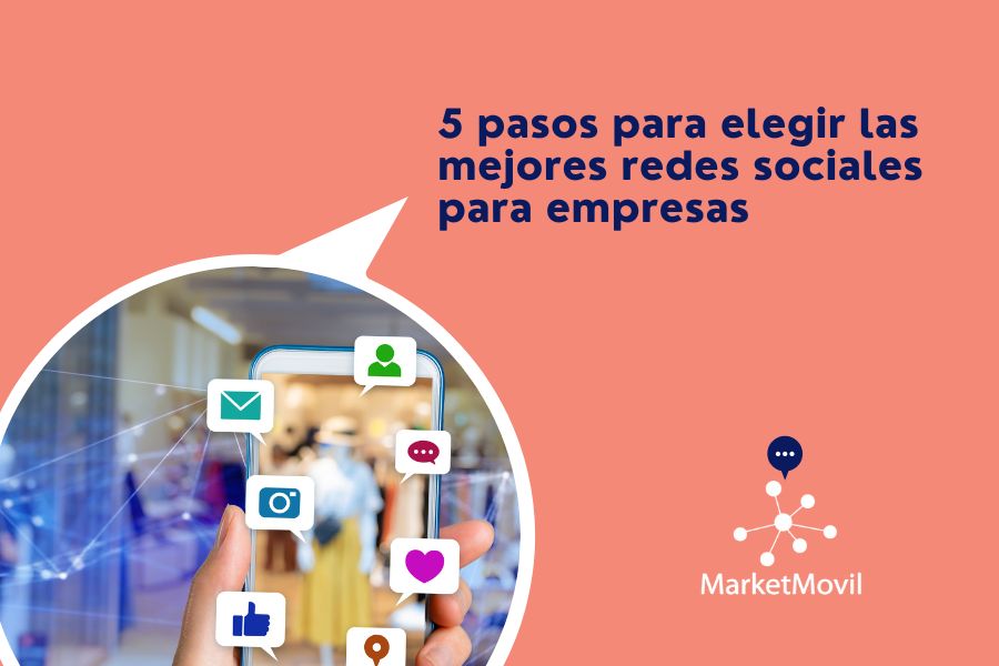 5 pasos para elegir las mejores redes sociales para empresas